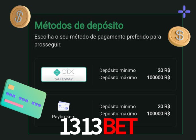 O cassino 1313Bet oferece uma grande variedade de métodos de pagamento