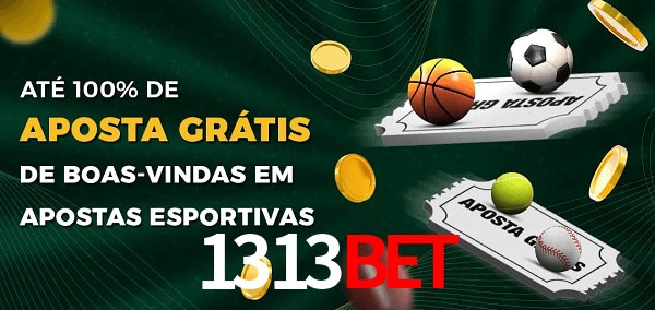 1313Bet Ate 100% de Aposta Gratis